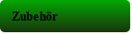 Zubehör