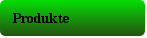 Produkte