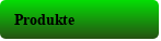 Produkte