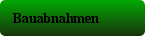 Bauabnahmen