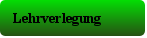 Lehrverlegung