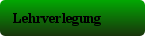 Lehrverlegung